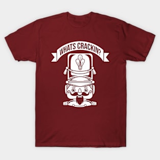 What's Crackin Nutcracker T-Shirt